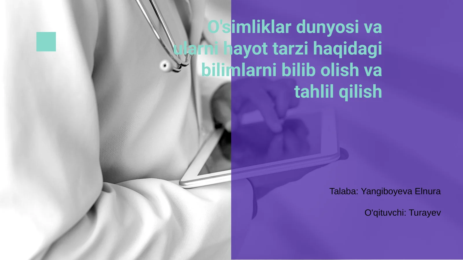 O'simliklar dunyosi va ularni hayot tarzi haqidagi bilimlarni bilib olish va tahlil qilish