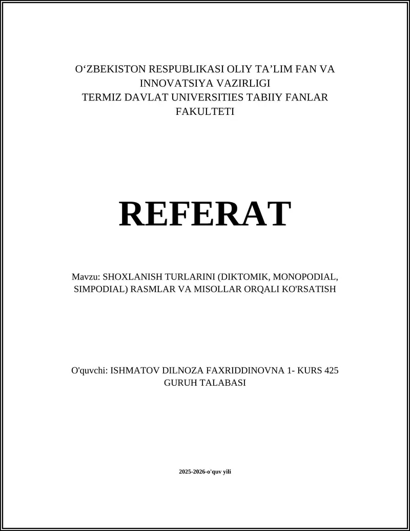 SHOXLANISH TURLARI (DIKTOMIK, MONOPODIAL, SIMPODIAL) RASMLAR VA MISOLLAR ORQALI KO'RSATISH