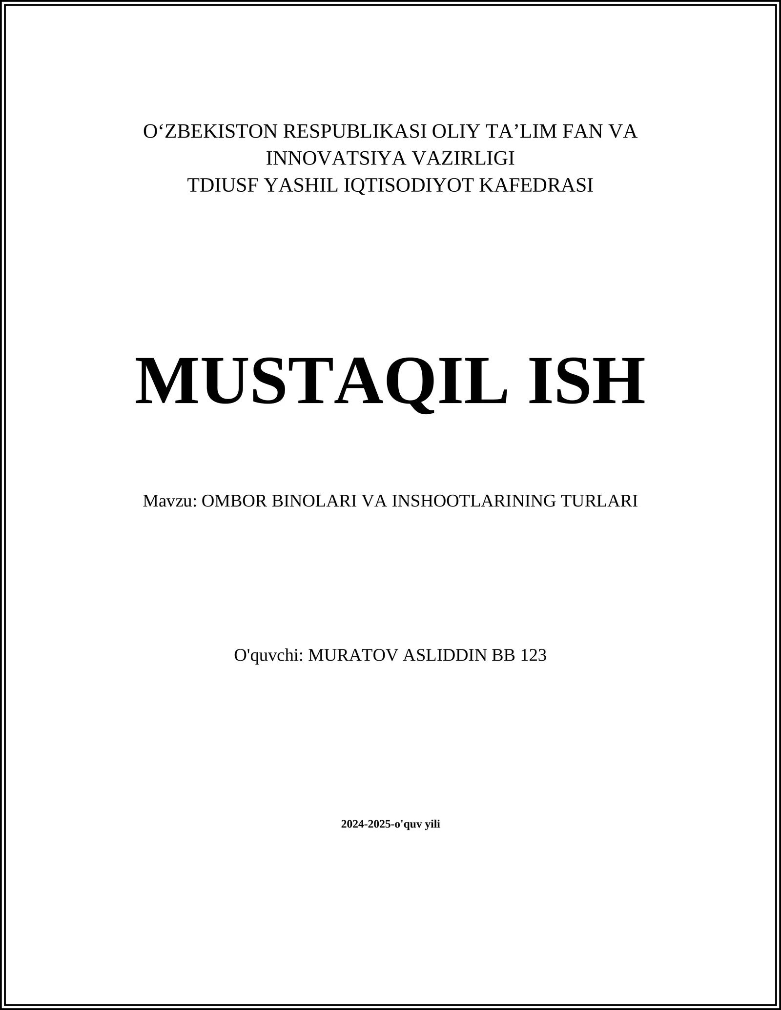 MUSTAQIL ISH Mavzu: OMBOR BINOLARI VA INSHOOTLARINING TURLARI
