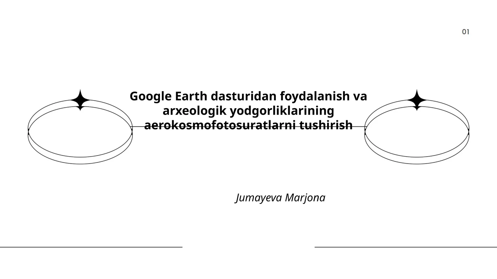 Google Earth dasturidan foydalanish va arxeologik yodgorliklarining aerokosmofotosuratlarni tushirish Jumayeva Marjona