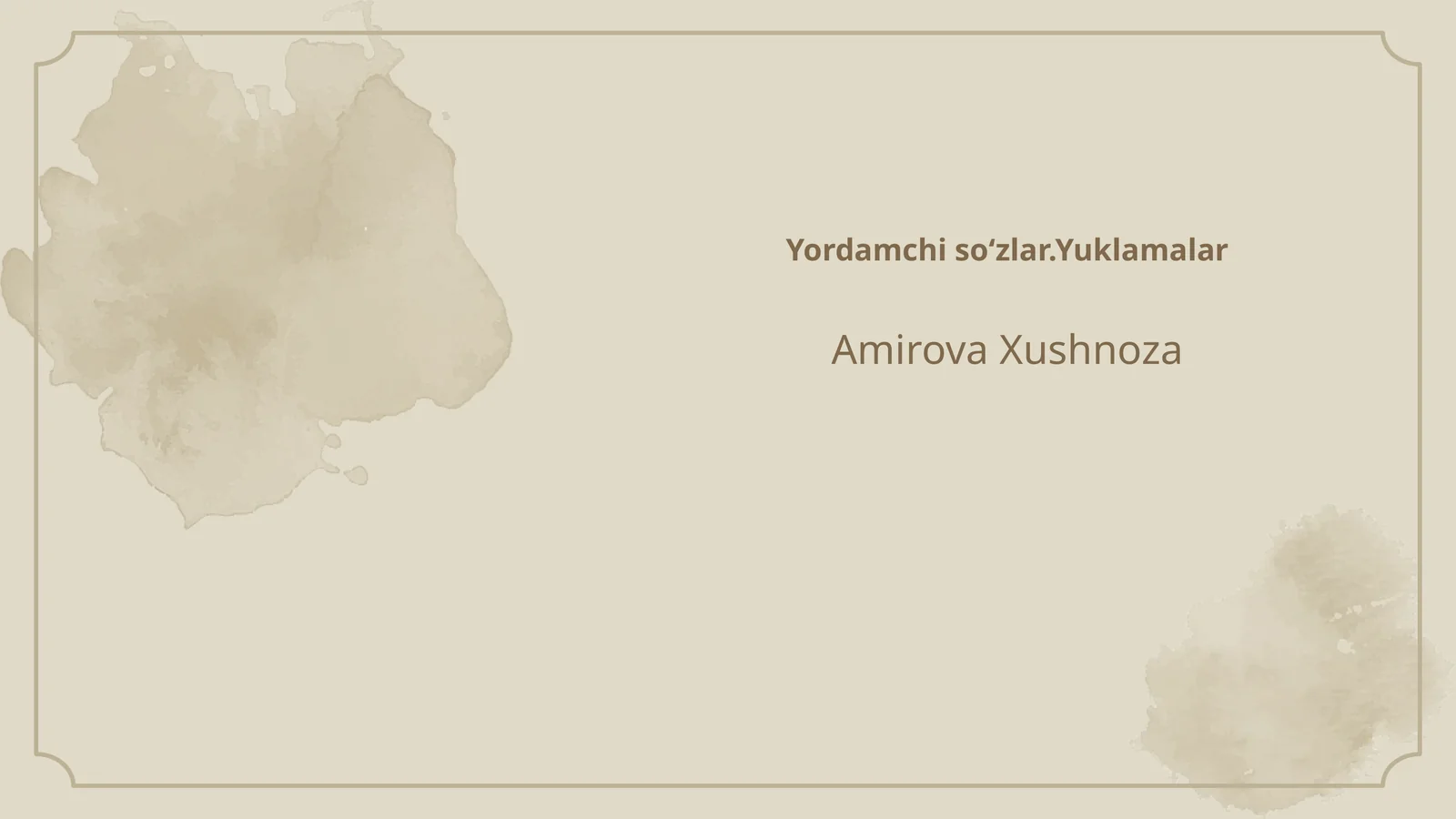 Yordamchi so‘zlar.Yuklamalar