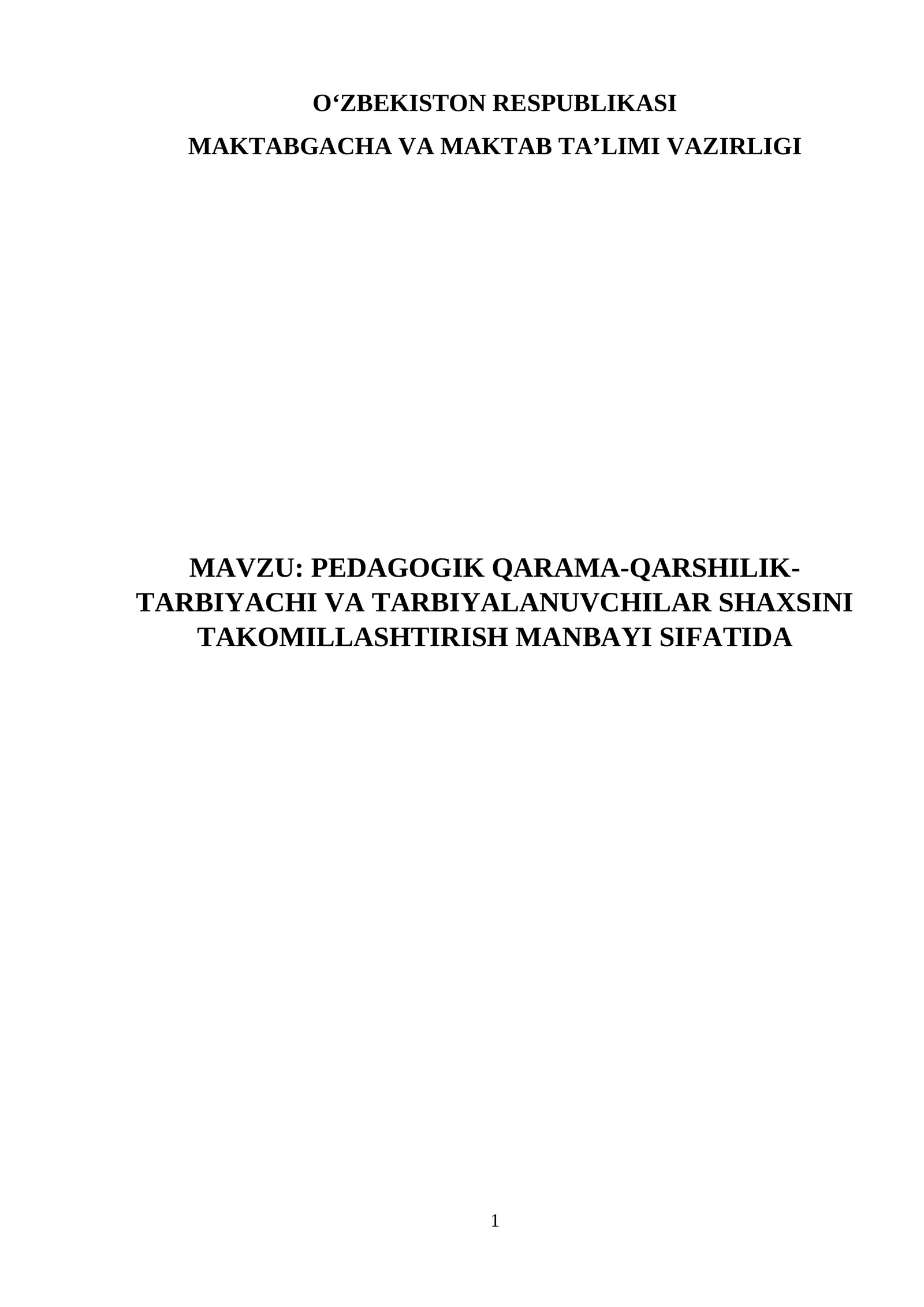 PEDAGOGIK QARAMA-QARSHILIK-TARBIYACHI VA TARBIYALANUVCHILAR SHAXSINI TAKOMILLASHTIRISH MANBAYI SIFATIDA