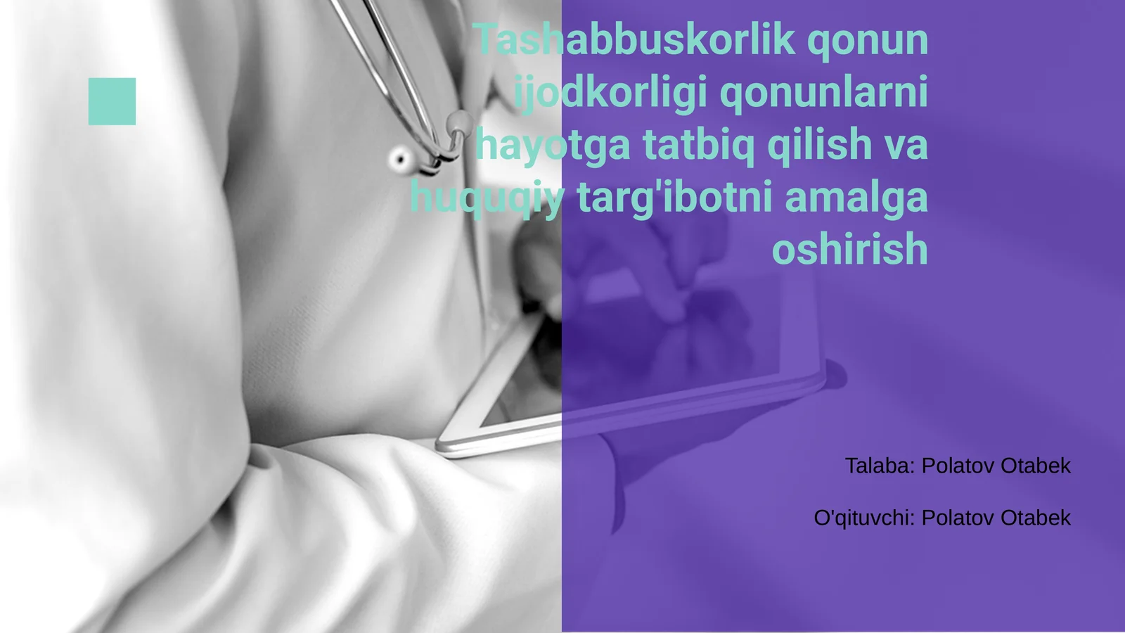 Tashabbuskorlik qonun ijodkorligi va huquqiy targ'ibotni amalga oshirish