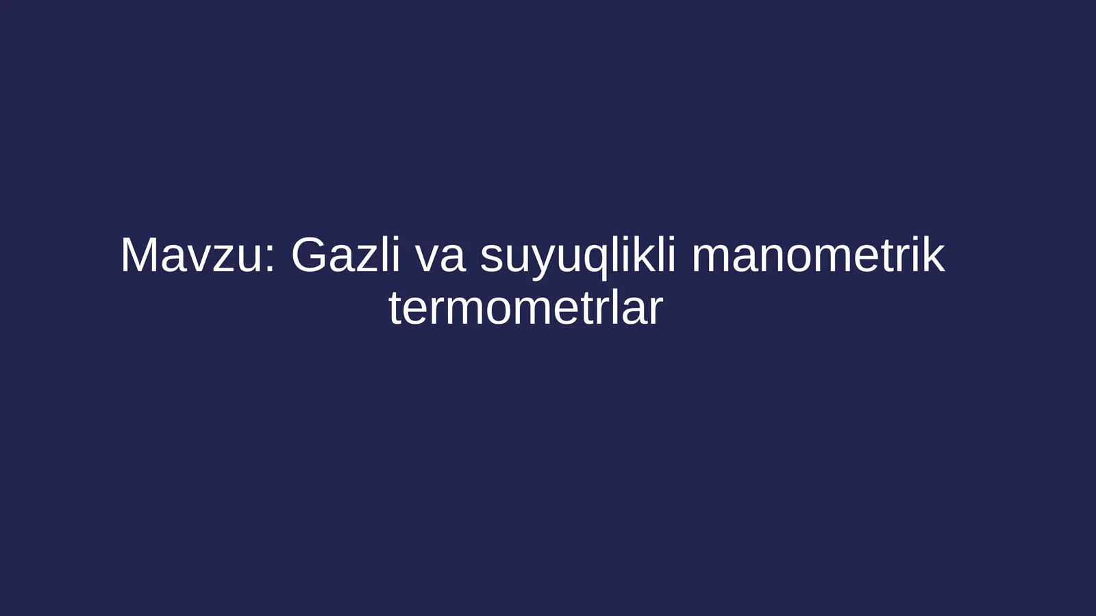 Gazliva suyuqlikli manometrik termometrlar