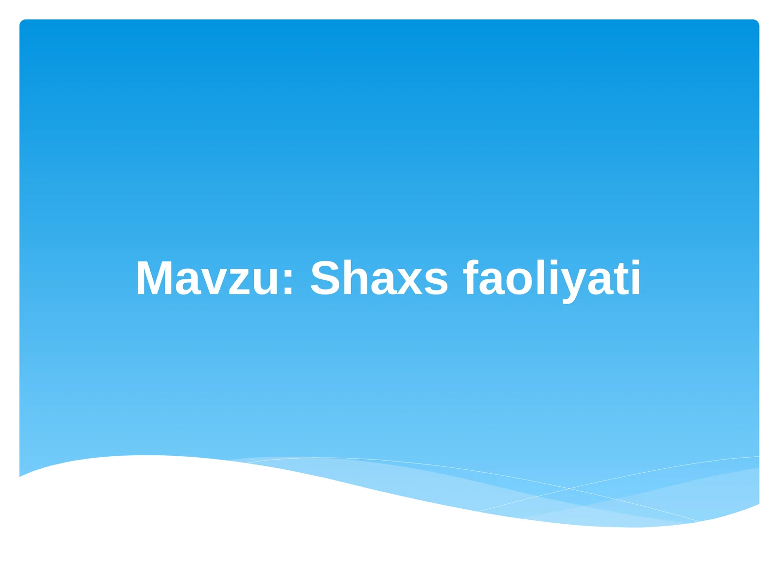 Shaxs faoliyati