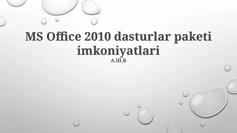 MS Office 2010 dasturlar paketi imkoniyatlari