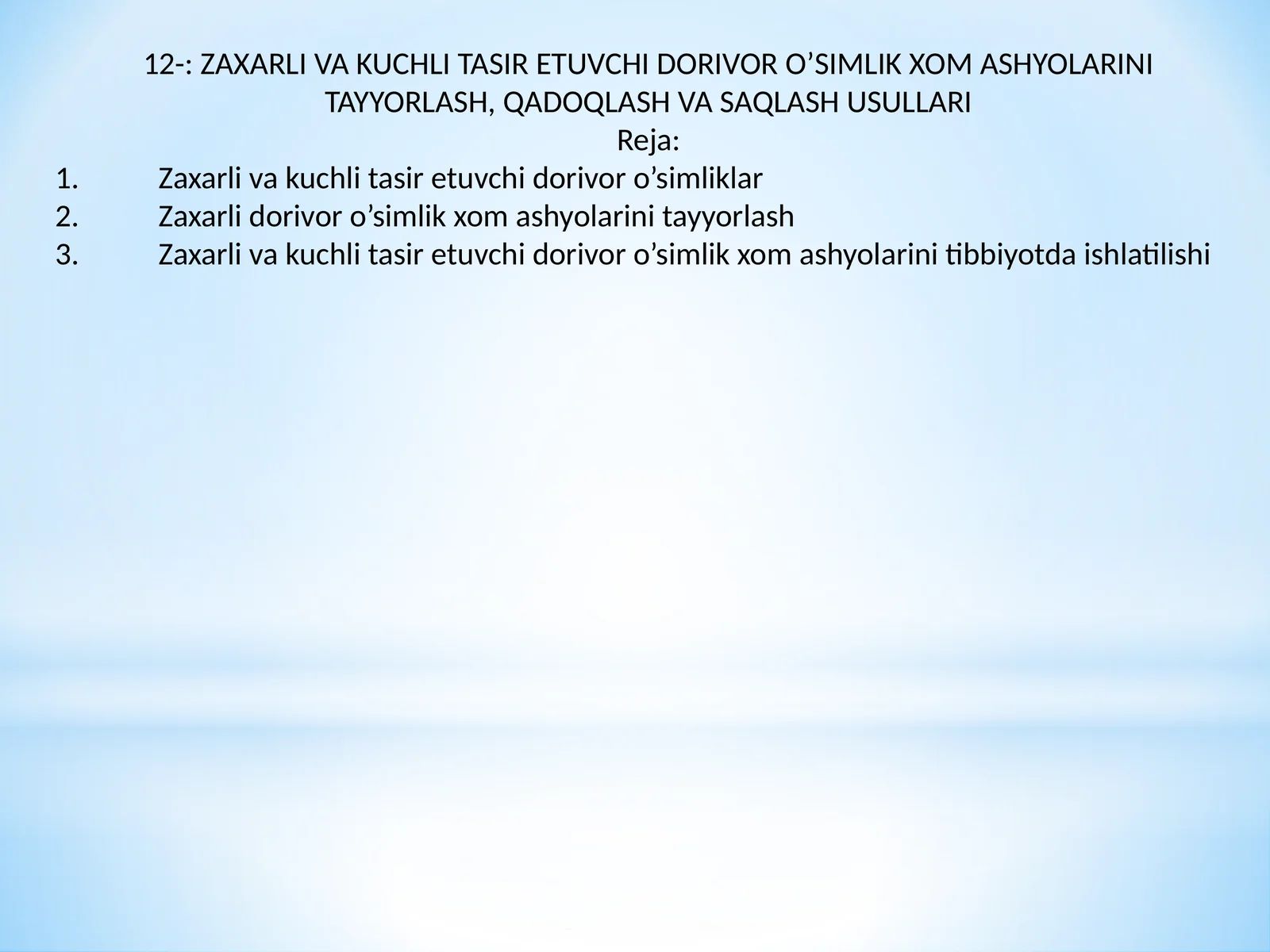 ZAXARLI VA KUCHLI TASIR ETUVCHI DORIVOR O’SIMLIK XOM ASHYOLARINI TAYYORLASH, QADOQLASH VA SAQLASH USULLARI
