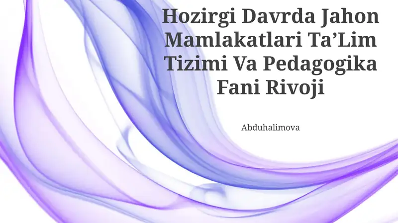 Hozirgi Davrda Jahon Mamlakatlari TaʼLim Tizimi Va Pedagogika Fani Rivoji
