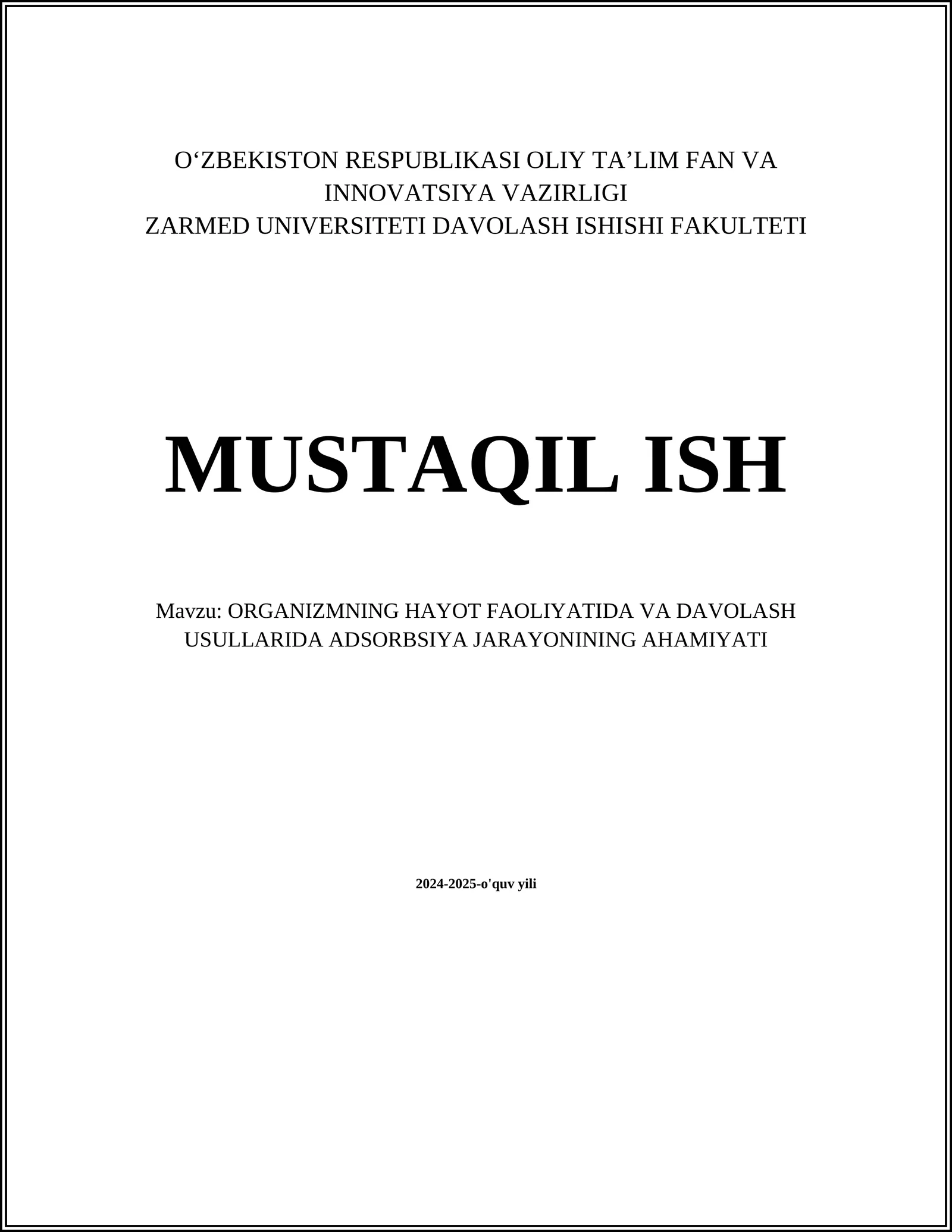 ORGANIZMNING HAYOT FAOLIYATIDA VA DAVOLASH USULLARIDA ADSORBSIYA JARAYONINING AHAMIYATI