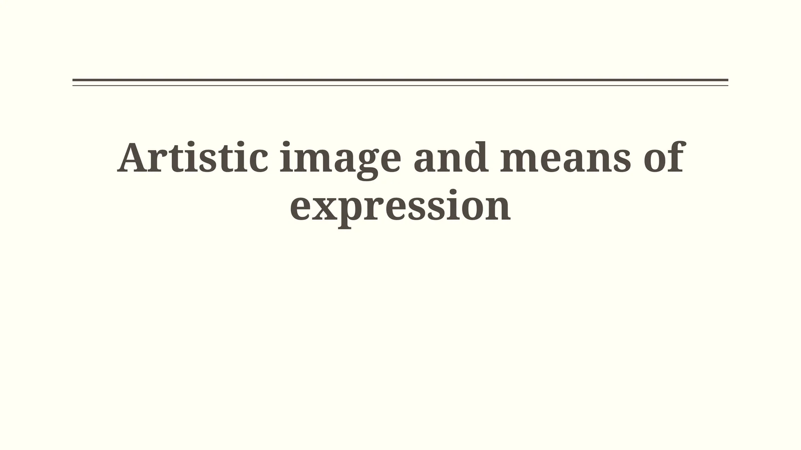 Means of Artistic Expression