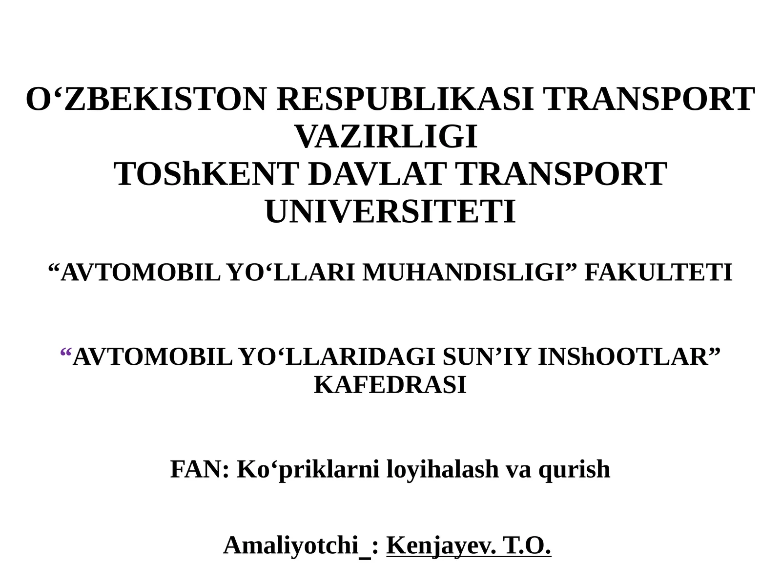 Amaliy ishlar - Ko‘priklarni loyihalash