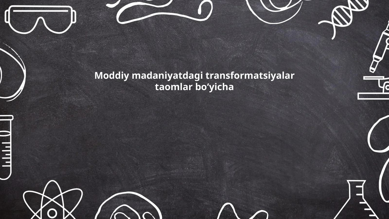 Moddiy madaniyatdagi transformatsiyalar taomlar bo‘yicha