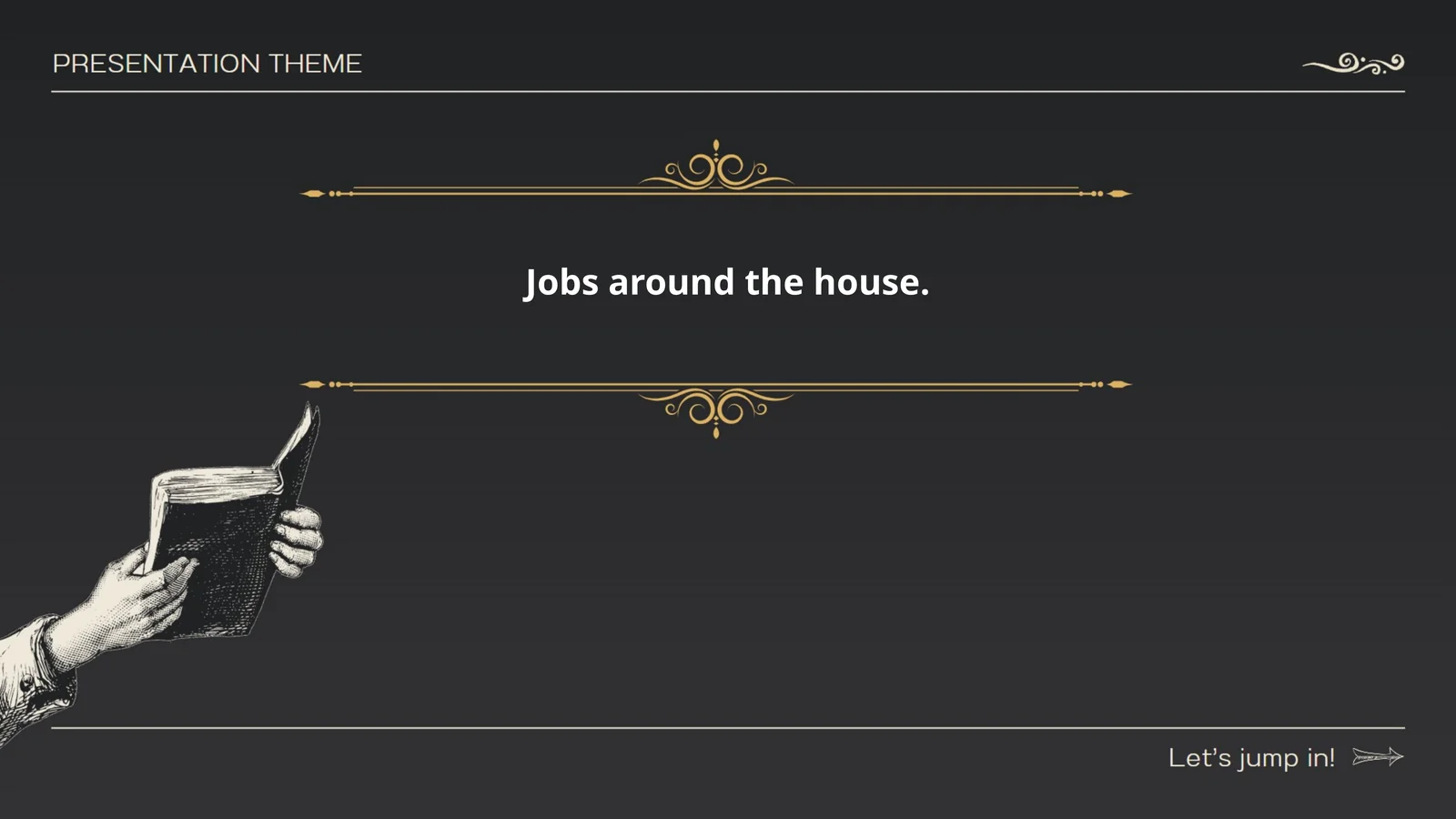 Jobs around the house