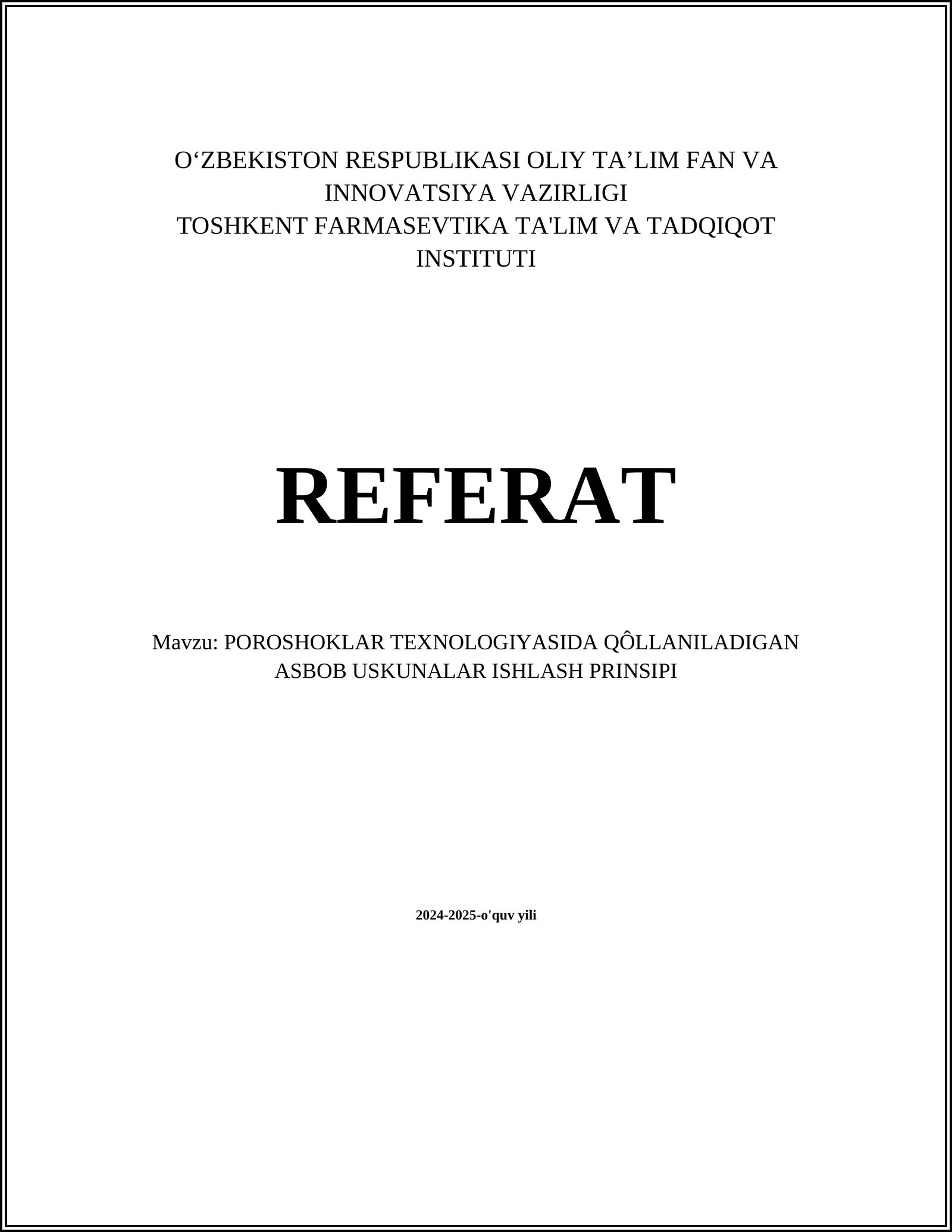 POROSHOKLAR TEXNOLOGIYASIDA QÔLLANILADIGAN ASBOB USKUNALAR ISHLASH PRINSIPI