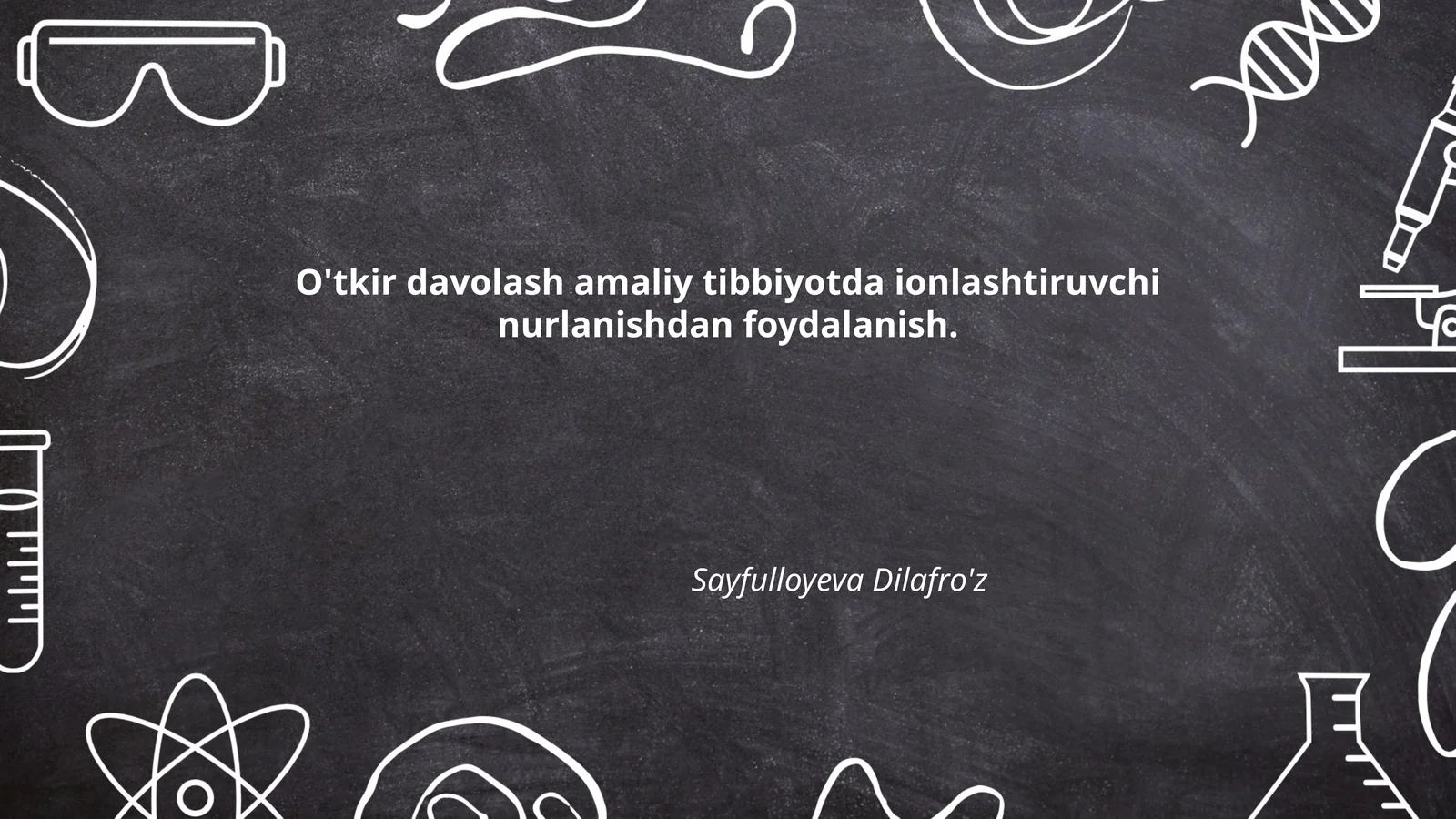 O'tkir davolash amaliy tibbiyotda ionlashtiruvchi nurlanishdan foydalanish