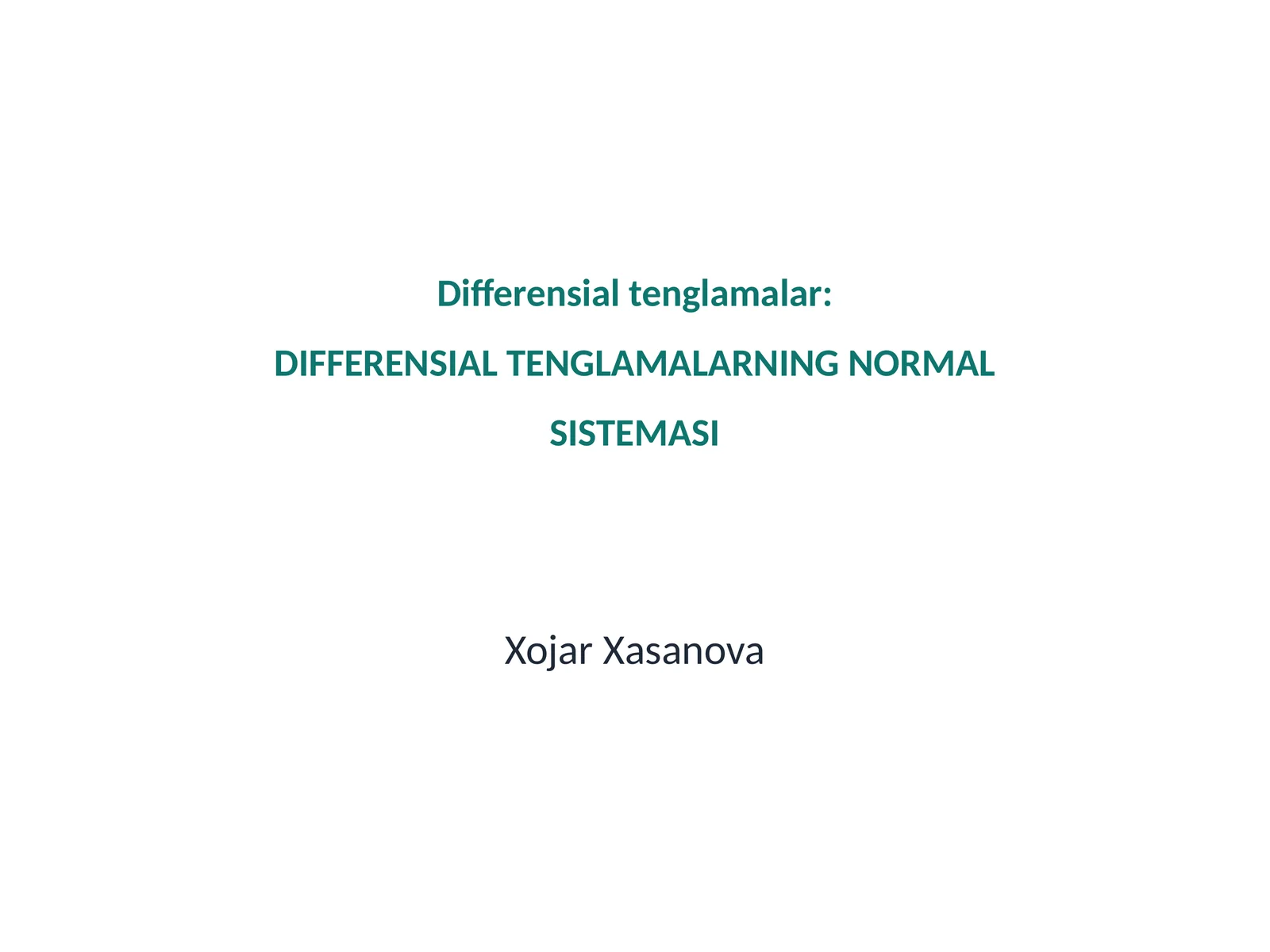 DIFFERENSIAL TENGLAMALARNING NORMAL SISTEMASI