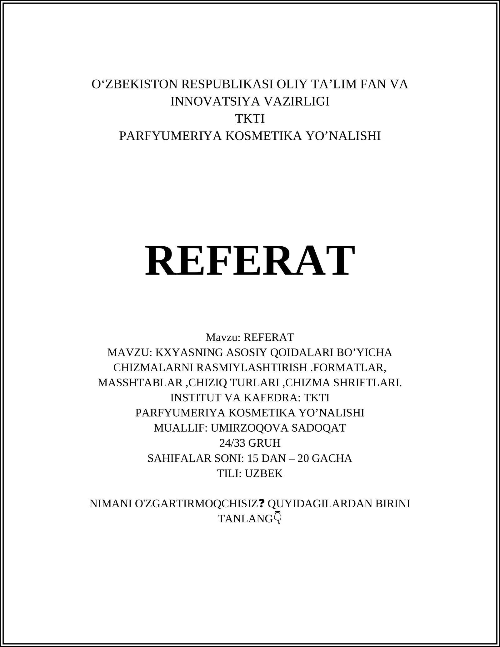 KXYASNING ASOSIY QOIDALARI BO’YICHA CHIZMALARNI RASMIYLASHTIRISH