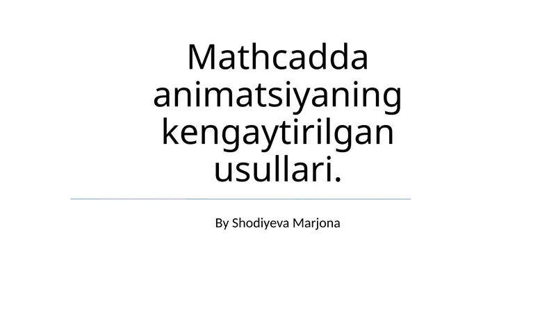 Mathcadda animatsiyaning kengaytirilgan usullari