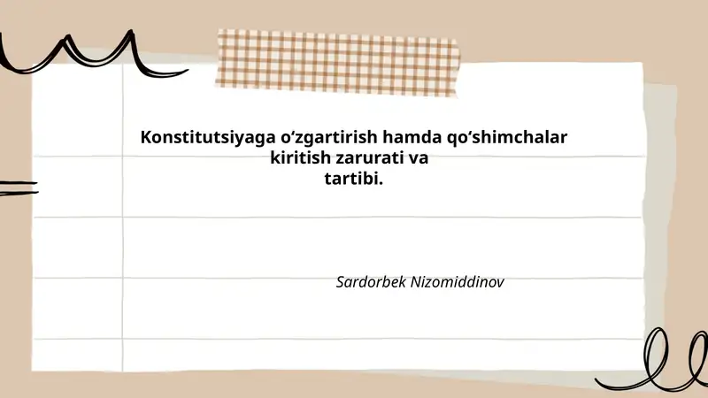 Konstitutsiyaga oʻzgartirish hamda qoʻshimchalar kiritish zarurati va tartibi