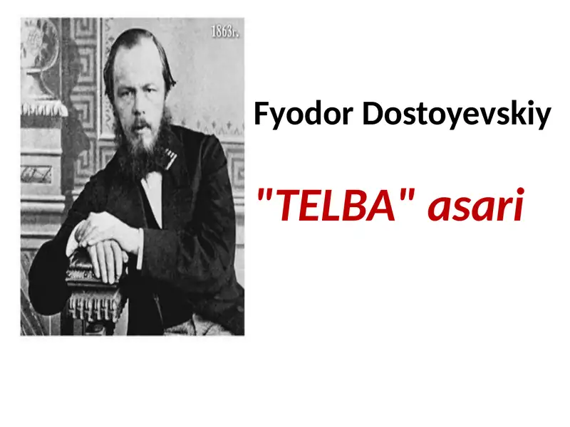 Fyodor Dostoyevskiy "TELBA"asari