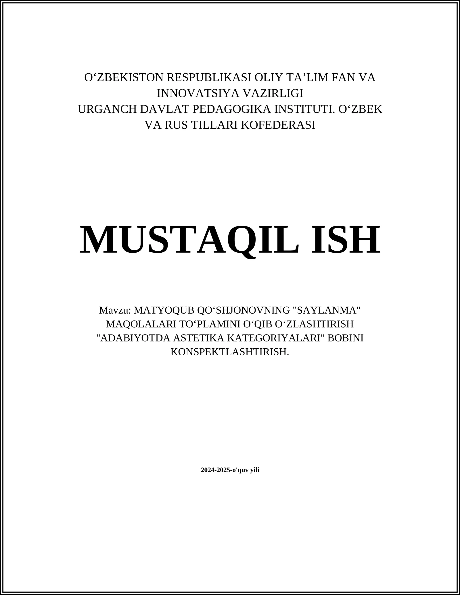 MATYOQUB QOʻSHJONOVNING "SAYLANMA" MAQOLALARI TOʻPLAMINI OʻQIB OʻZLASHTIRISH "ADABIYOTDA ASTETIKA KATEGORIYALARI" BOBINI KONSPEKTLASHTIRISH