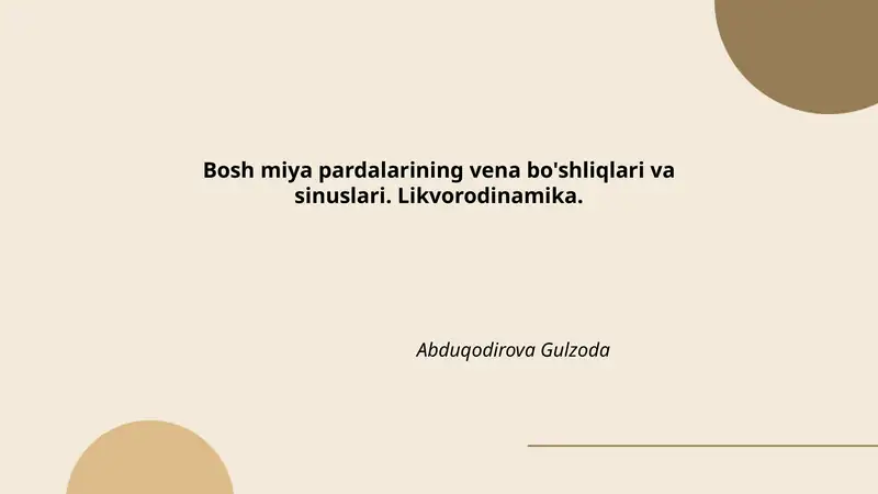 Bosh miya pardalarining vena bo'shliqlari va sinuslari. Likvorodinamika