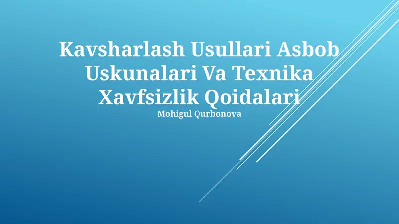 Kavsharlash Usullari Asbob Uskunalari Va Texnika Xavfsizlik Qoidalari