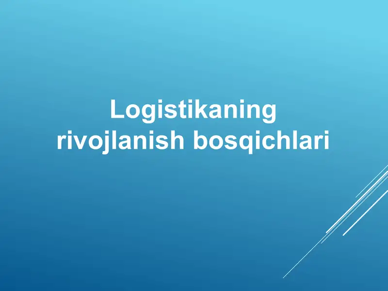 Logistikaning rivojlanish bosqichlari