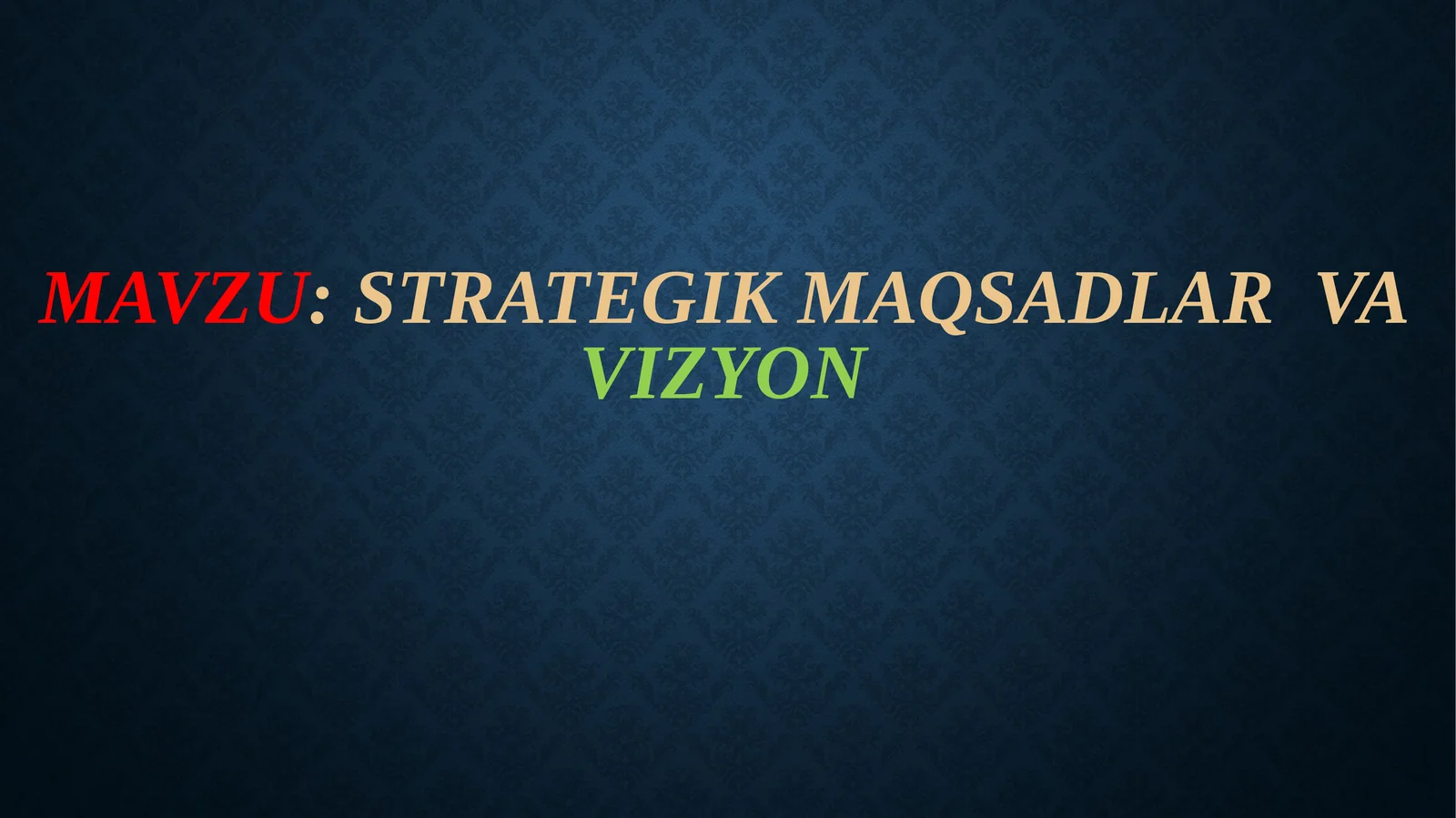 Strategik Maqsadlar va vizyon