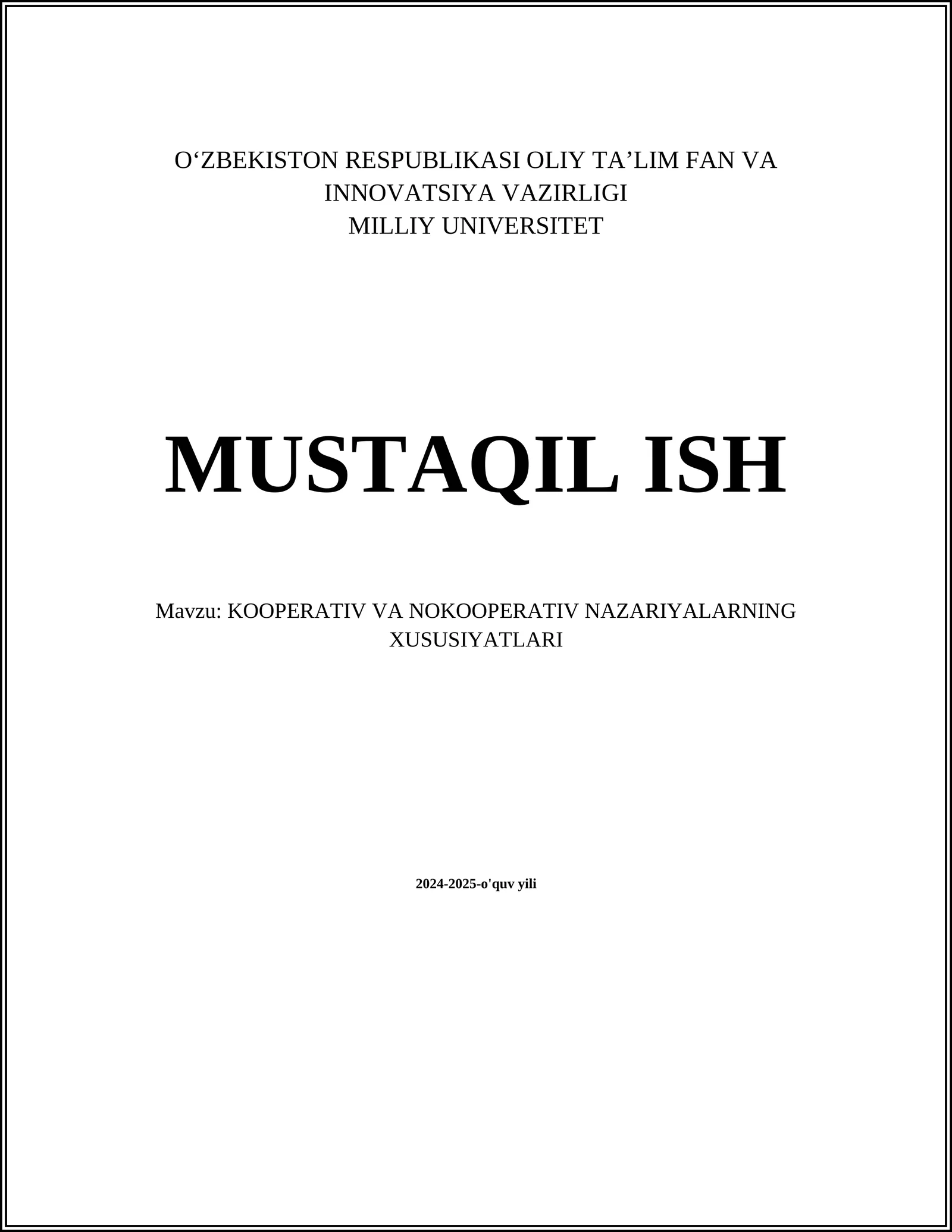 MUSTAQIL ISH Mavzu: KOOPERATIV VA NOKOOPERATIV NAZARIYALARNING XUSUSIYATLARI