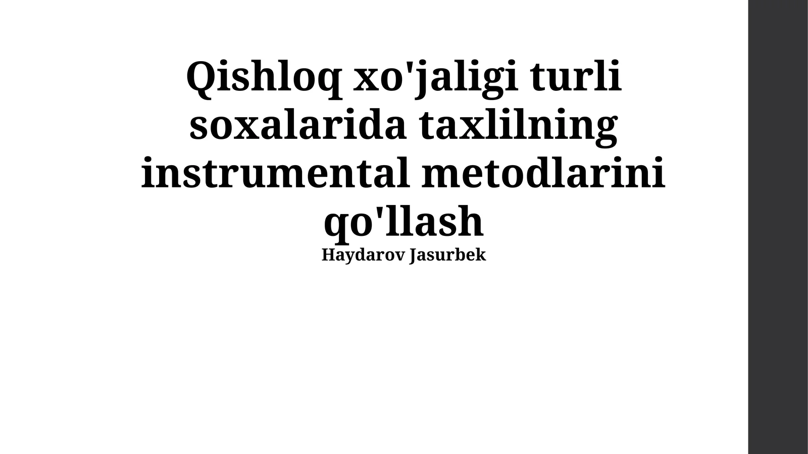 Qishloq xo'jaligi turli soxalarida taxlilning instrumental metodlarini qo'llash