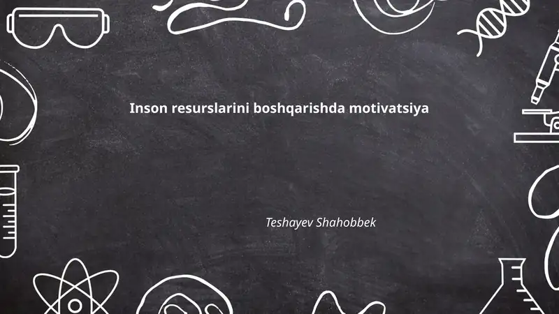 Inson resurslarini boshqarishda motivatsiya