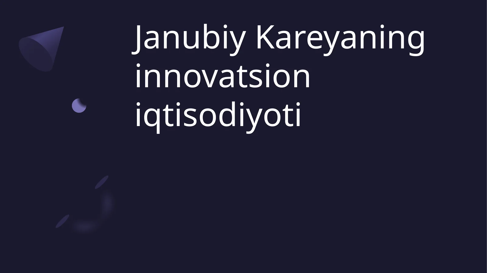 Janubiy Kareyaning innovatsion iqtisodiyoti