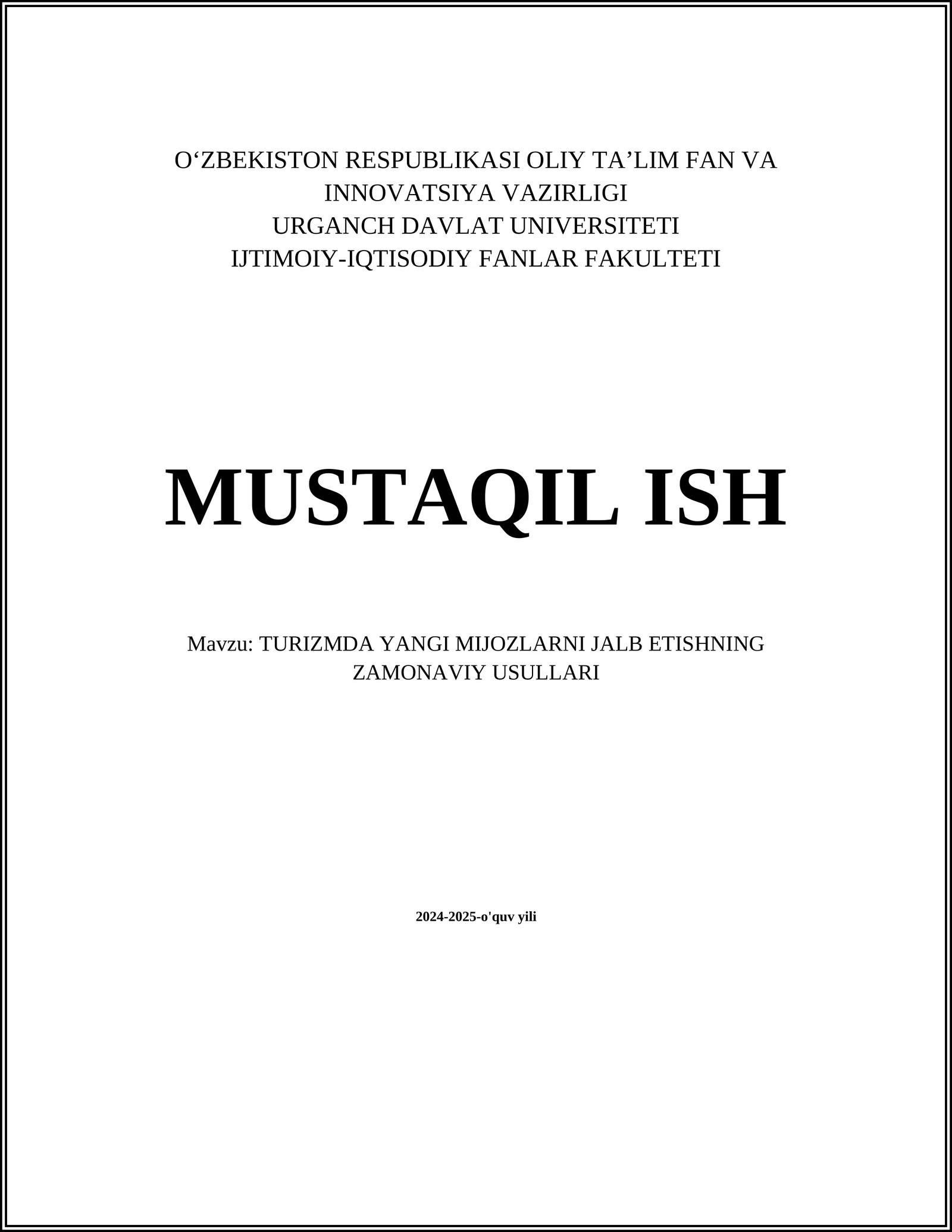 TURIZMDA YANGI MIJOZLARNI JALB ETISHNING ZAMONAVIY USULLARI