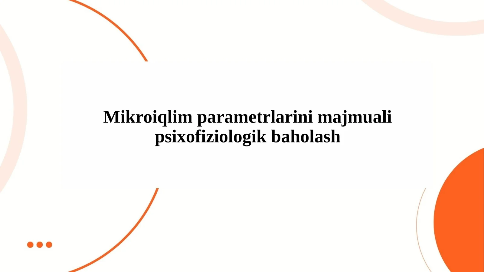 Mikroiqlim parametrlarini majmuali psixofiziologik baholash