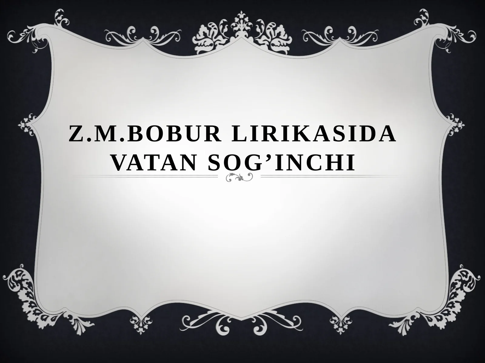 Z.M.Bobur Lirikasida Vatan Sog’inchi