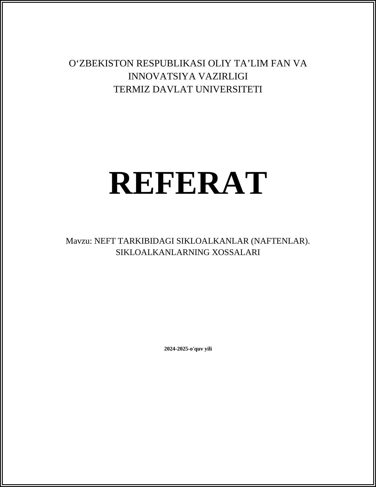 NEFT TARKIBIDAGI SIKLOALKANLAR (NAFTENLAR). SIKLOALKANLARNING XOSSALARI