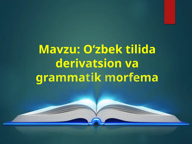 Oʻzbek tilida derivatsion va grammatik morfema