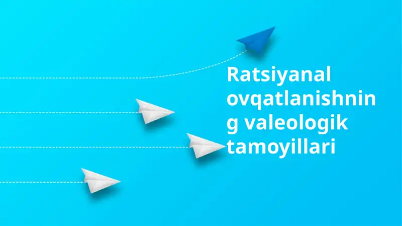 Ratsional ovqatlanishning gigiena tamoyillari