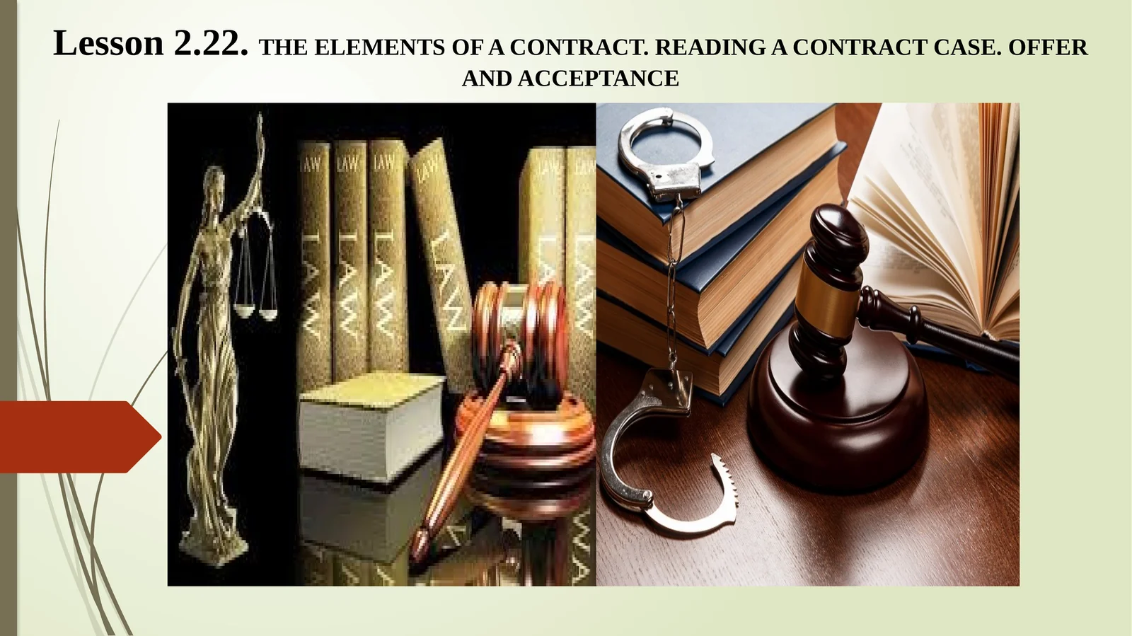 THE ELEMENTS OF A CONTRACT. READING A CONTRACT CASE. OFFER AND ACCEPTANCE