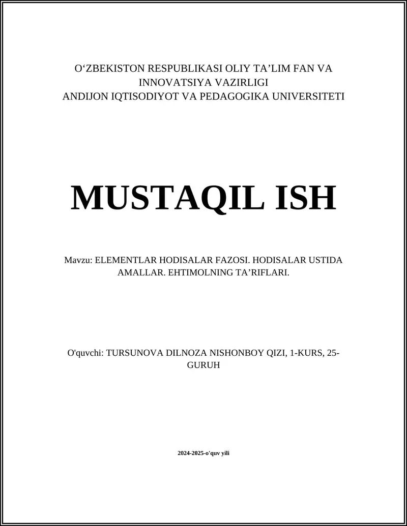 ELEMENTLAR HODISALAR FAZOSI. HODISALAR USTIDA AMALLAR. EHTIMOLNING TA’RIFLARI