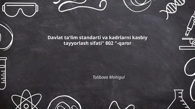 Davlat ta'lim standarti va kadrlarni kasbiy tayyorlash sifati" 802 "-qaror