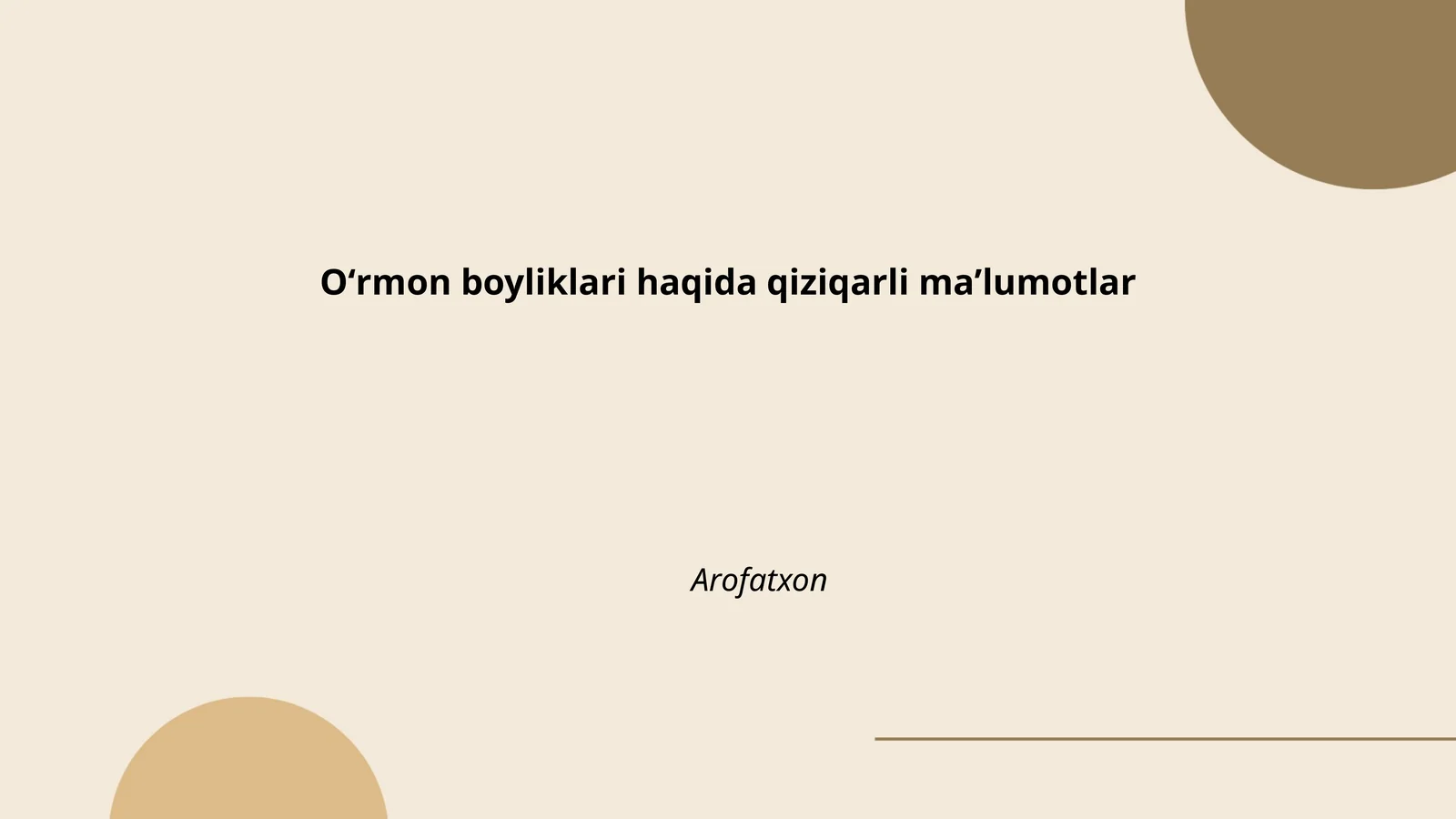 Oʻrmon boyliklari haqida qiziqarli maʼlumotlar