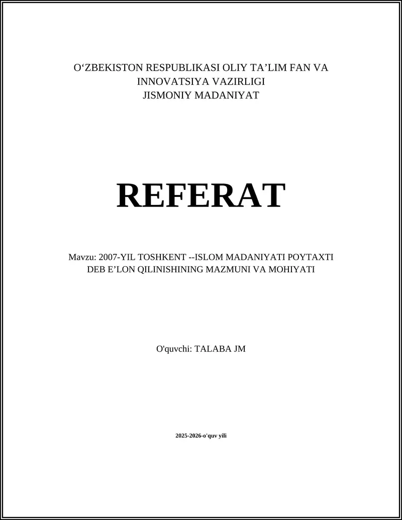 2007-YIL TOSHKENT --ISLOM MADANIYATI POYTAXTI DEB EʼLON QILINISHINING MAZMUNI VA MOHIYATI