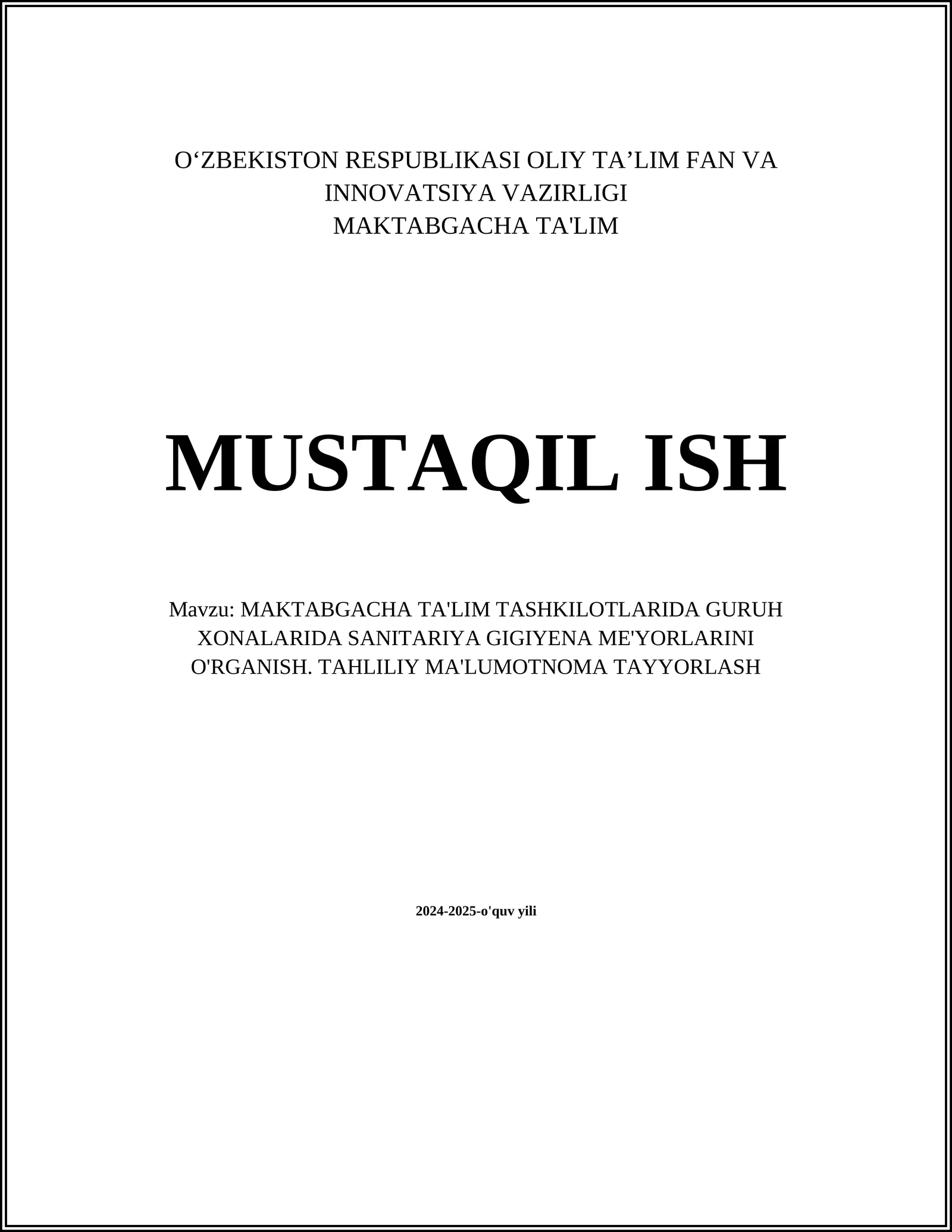 MAKTABGACHA TA'LIM TASHKILOTLARIDA GURUH XONALARIDA SANITARIYA GIGIYENA ME'YORLARINI O'RGANISH. TAHLILIY MA'LUMOTNOMA TAYYORLASH