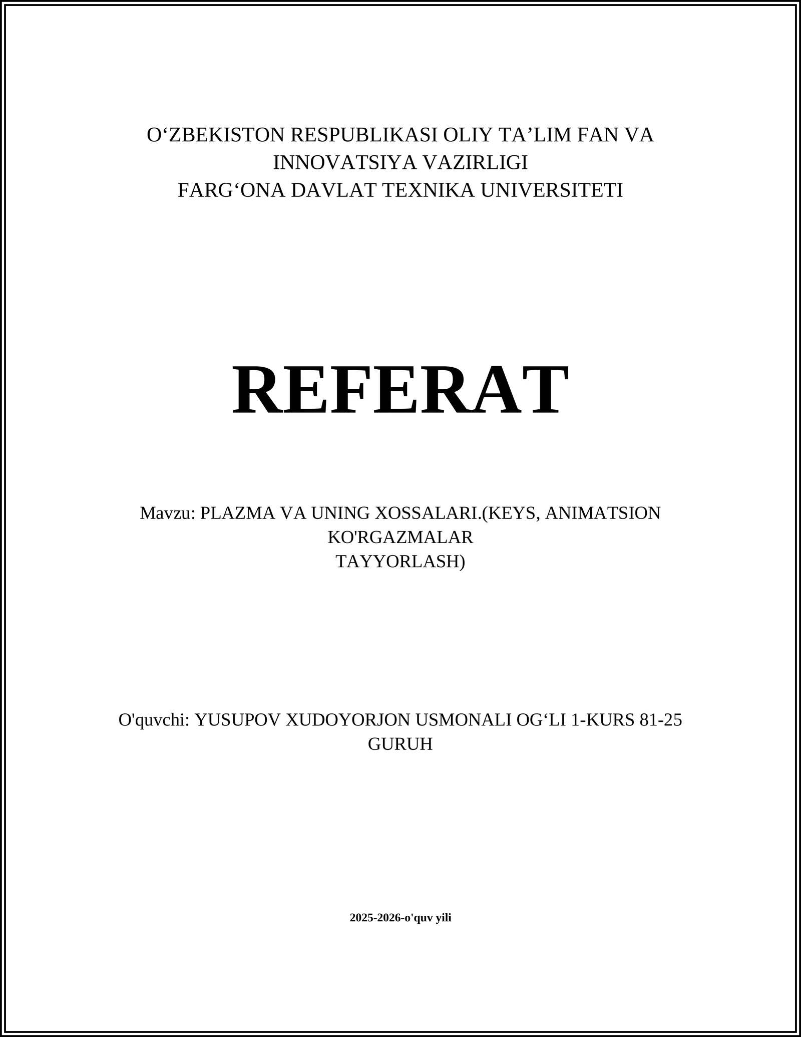 PLAZMA VA UNING XOSSALARI.(KEYS, ANIMATSION KO'RGAZMALAR TAYYORLASH)