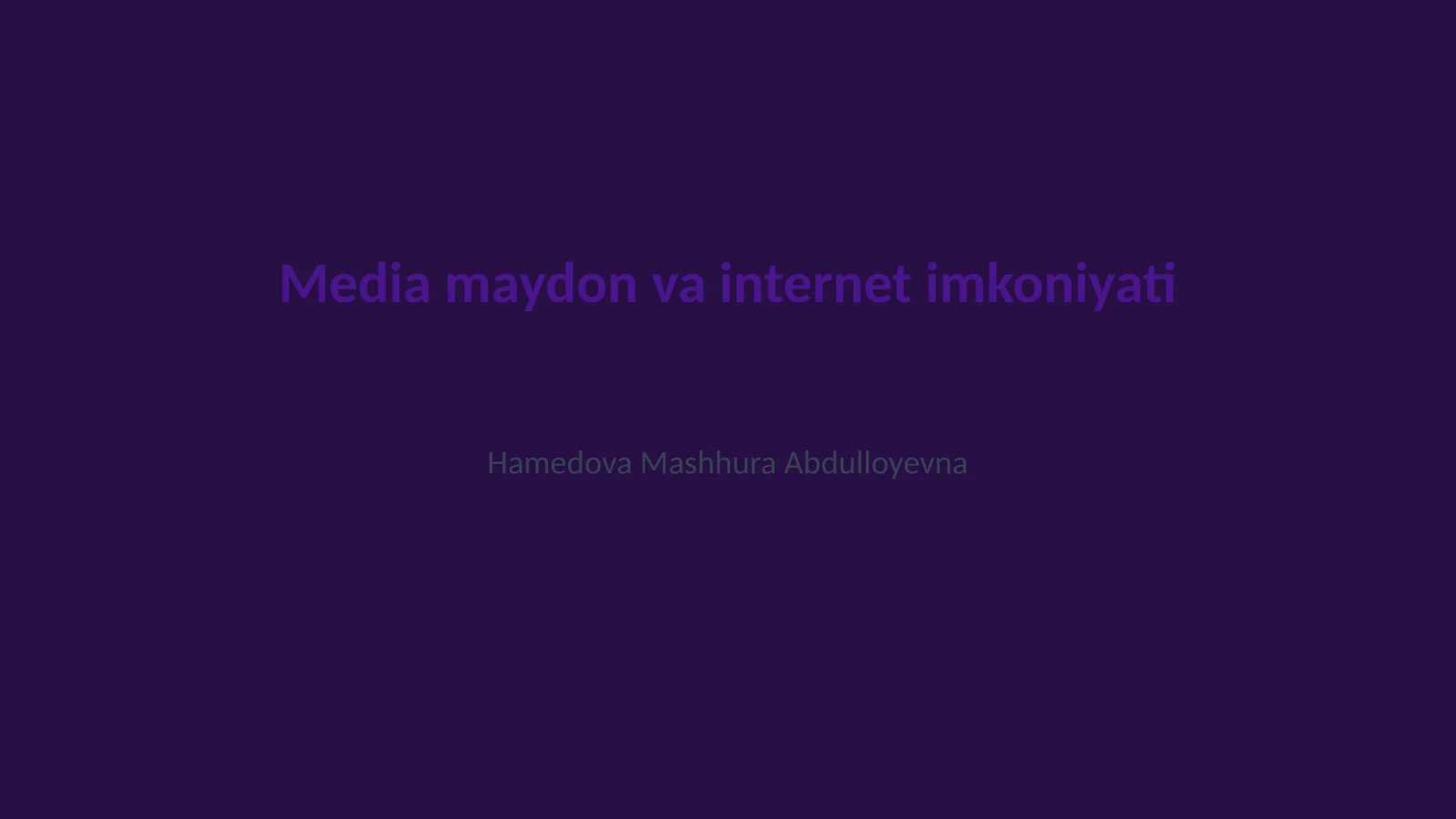 Media maydon va internet imkoniyati