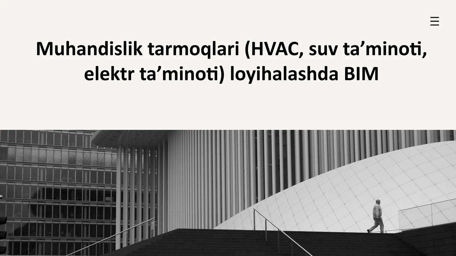 Muhandislik tarmoqlari (HVAC, suv ta’minoti, elektr ta’minoti) loyihalashda BIM