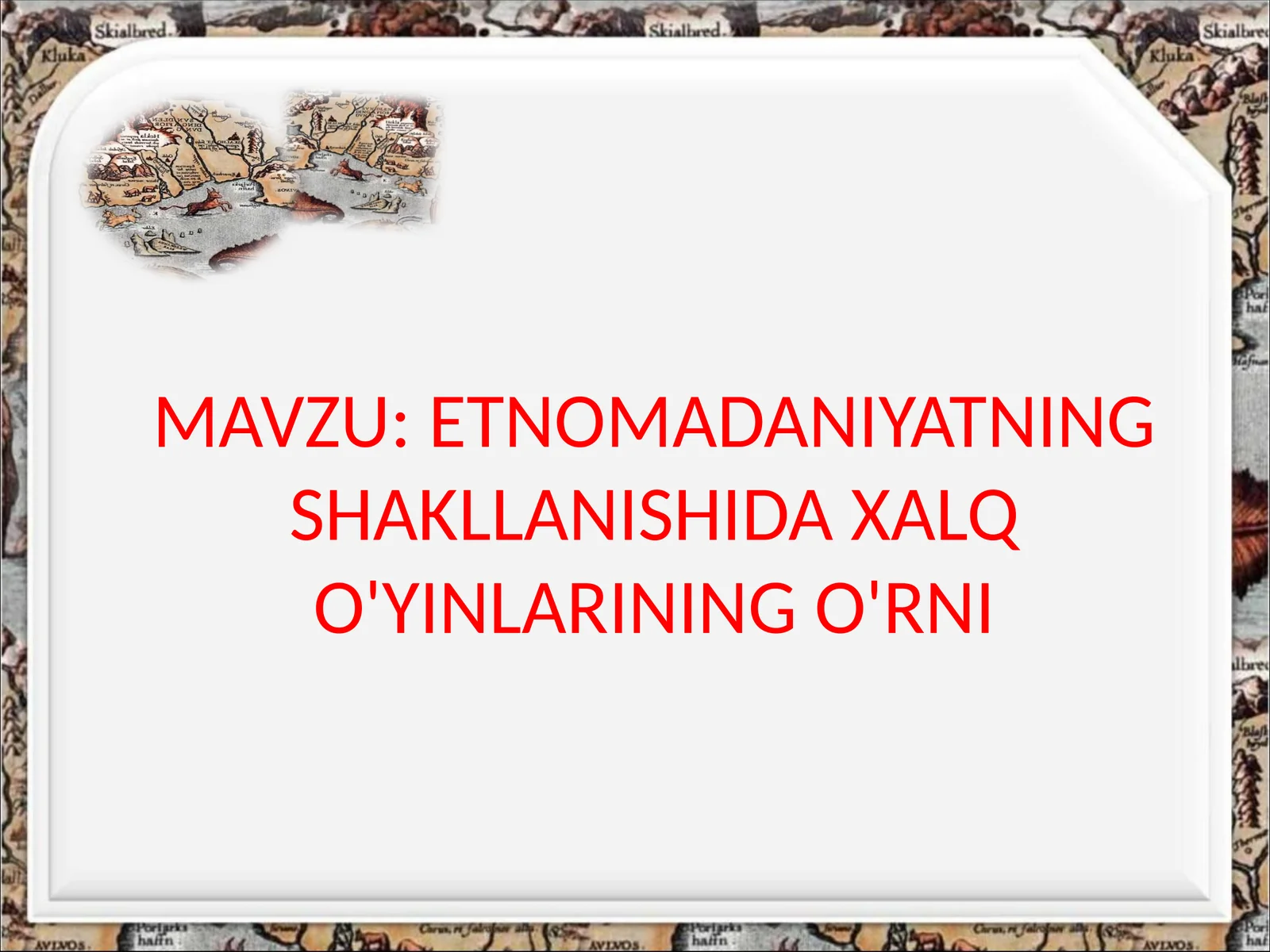 ETNOMADANIYATNING SHAKLLANISHIDA XALQ O'YINLARINING O'RNI