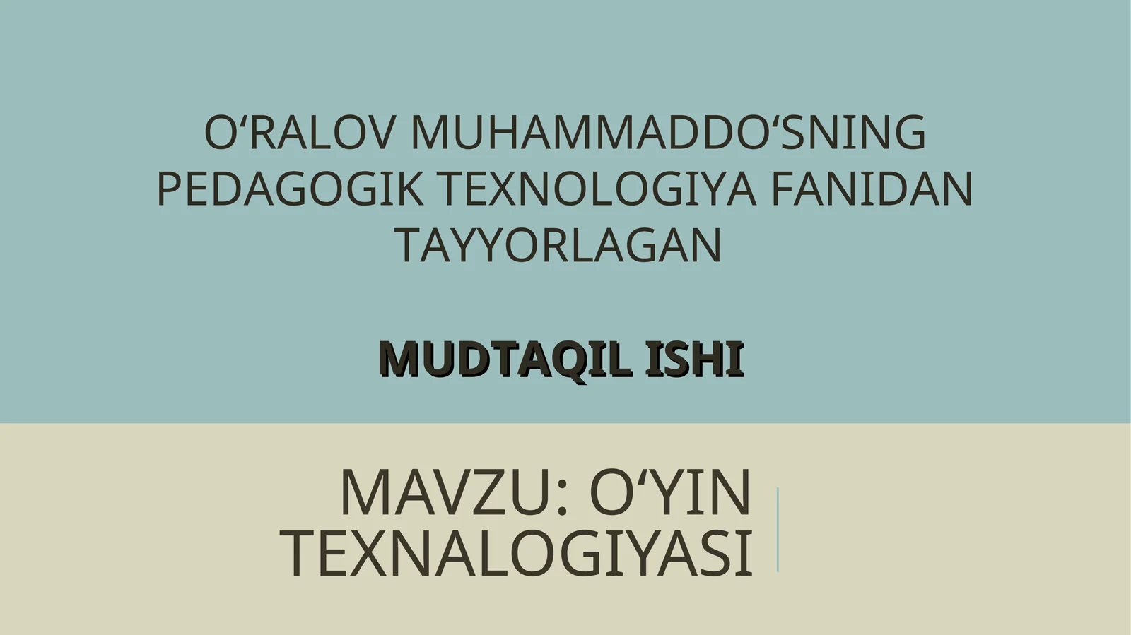 O‘YIN TEXNALOGIYASI